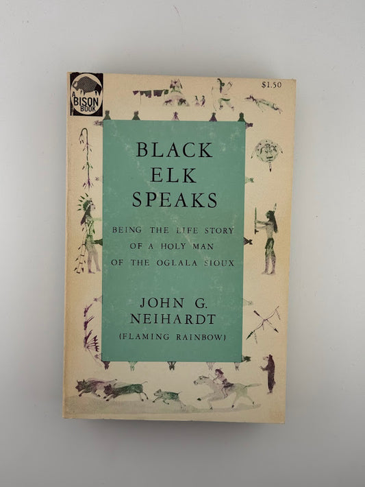 Black Elk Speaks by John G. Neihardt