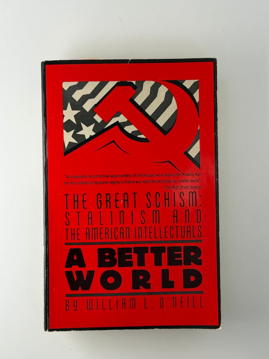 A Better World by William L. O'Neill