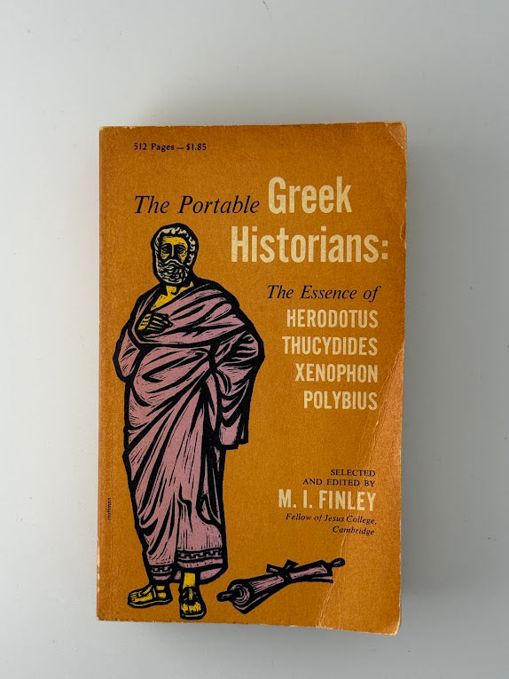 The Portable Greek Historians edited by M.I. Finley