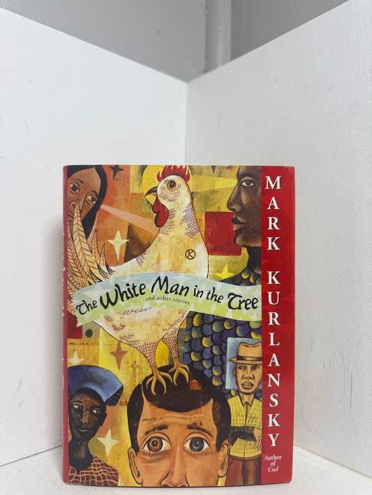 The White Man in the Tree by Mark Kurlansky