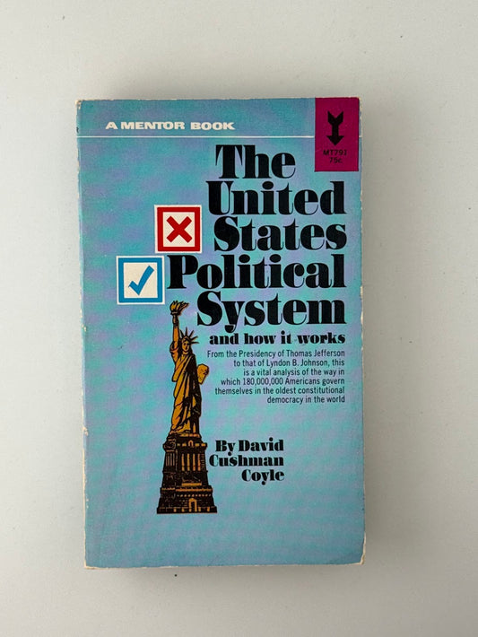 The United States Political System by David Cushman Coyle