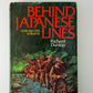 Behind Japanese Lines by Richard Dunlop