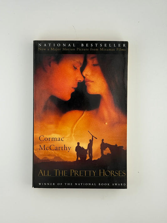 All The Pretty Horses by Cormac McCarthy