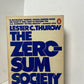 The Zero Sum Society by Lester C. Thurow