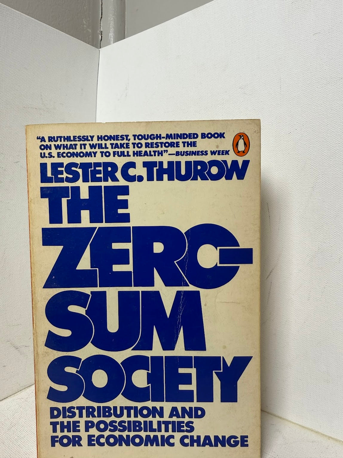 The Zero Sum Society by Lester C. Thurow