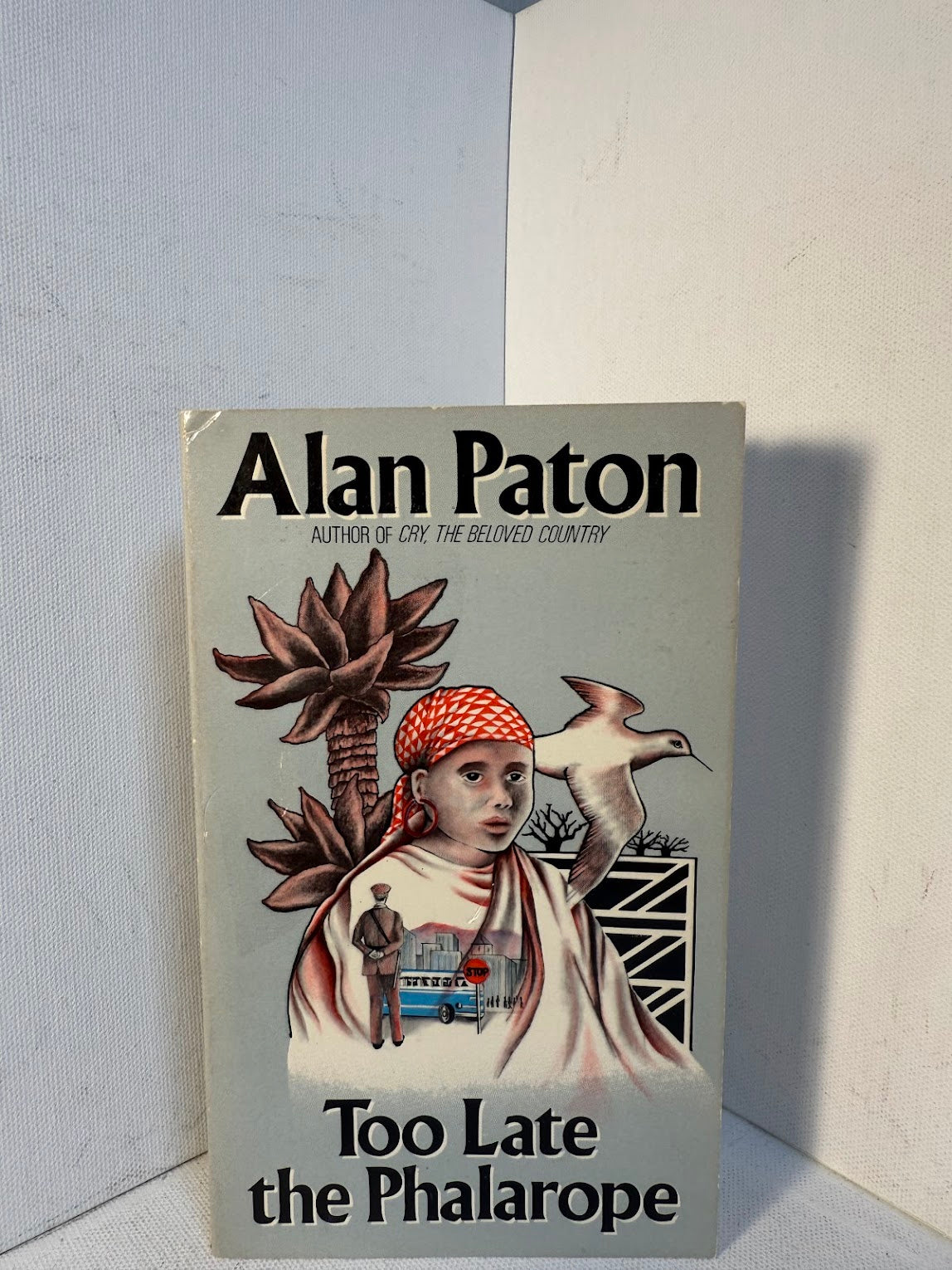 Too Late the Phalarope by Alan Paton