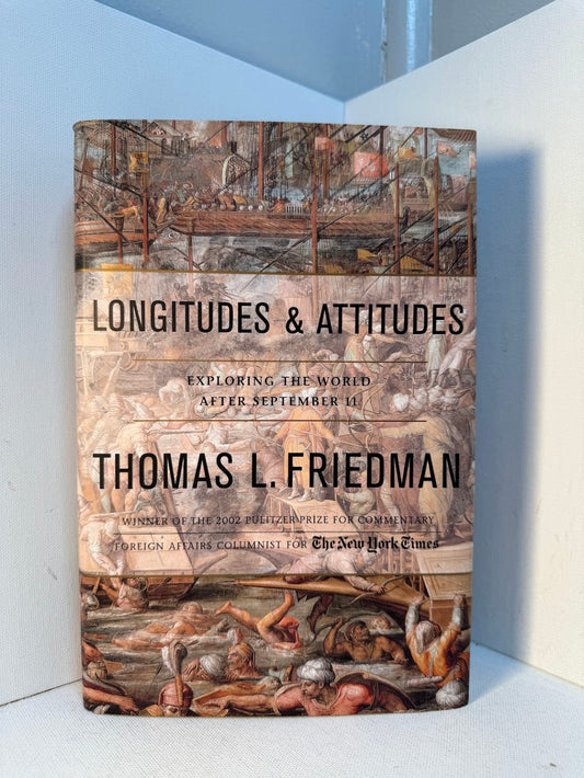 Longitudes & Attitudes by Thomas L. Friedman