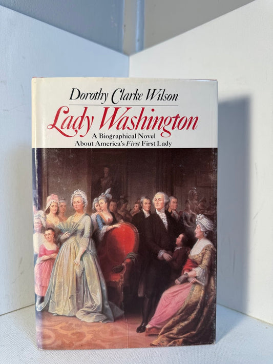 Lady Washington by Dorothy Clarke Wilson