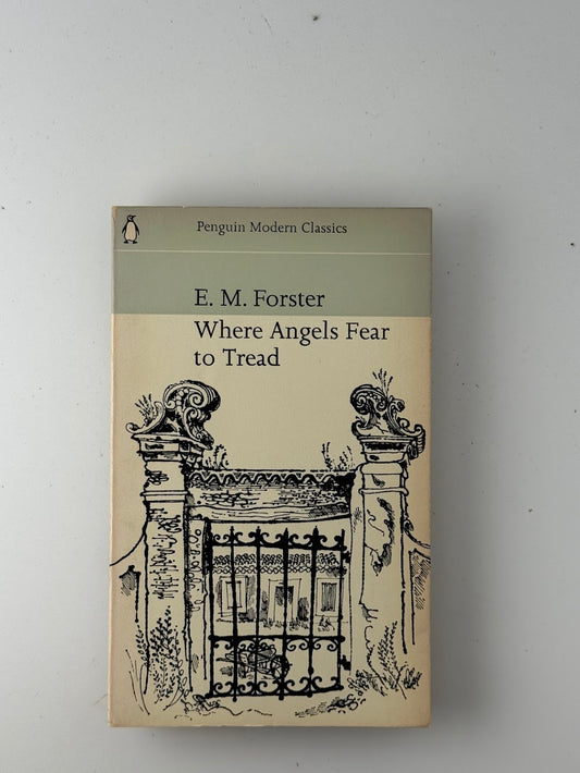 Where Angels Fear to Tread by E.M. Forster