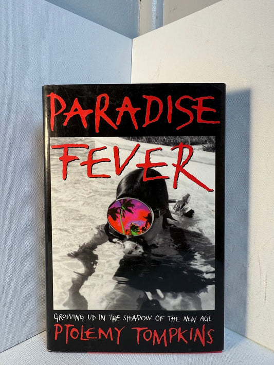 Paradise Fever by Ptolemy Tompkins