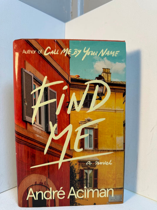 Find Me by Andre Aciman