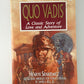 Quo Vadis by Henryk Sienkiewicz