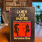 Camus and Sartre - Crisis and Commitment by Germaine Bree