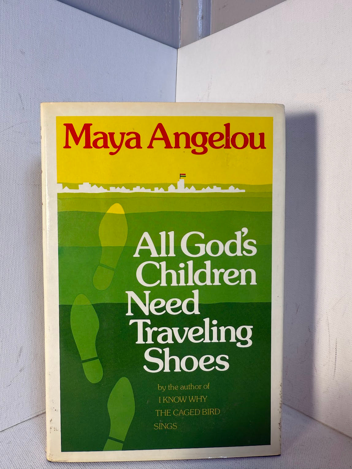 All God's Children Need Traveling Shoes by Maya Angelou