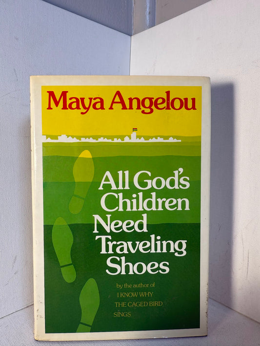 All God's Children Need Traveling Shoes by Maya Angelou