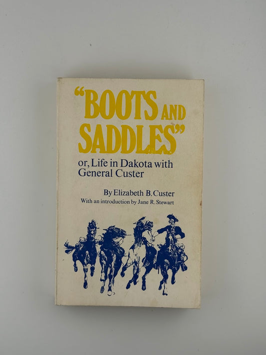 Boots and Saddles by Elizabeth B. Custer