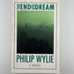 The End of the Dream by Philip Wylie
