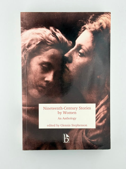 Nineteenth Century Stories by Women - An Anthology edited by Glennis Stephenson