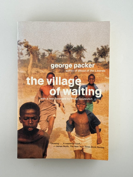 The Village of Waiting by George Packer