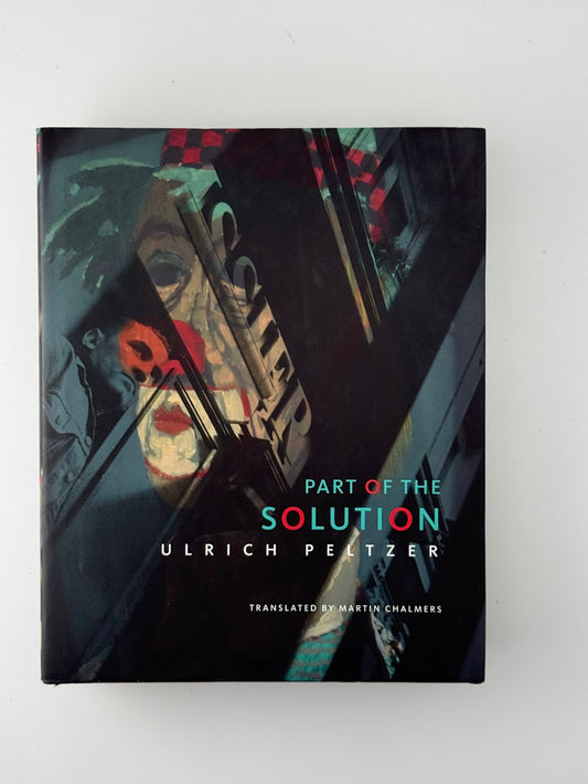 Part of the Solution by Ulrich Peltzer
