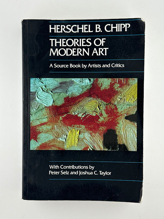 Theories of Modern Art by Herschel B. Chipp