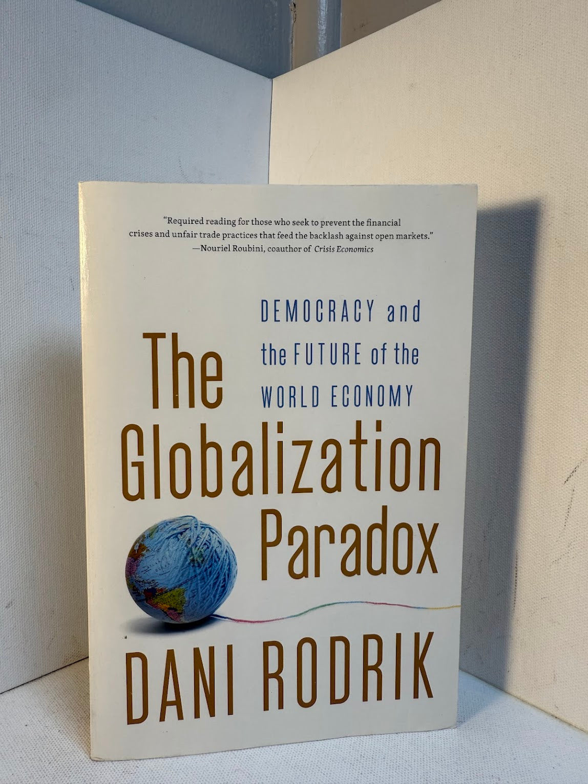 The Globalization Paradox by Dani Rodrik