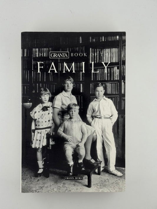 The Granta Book of The Family