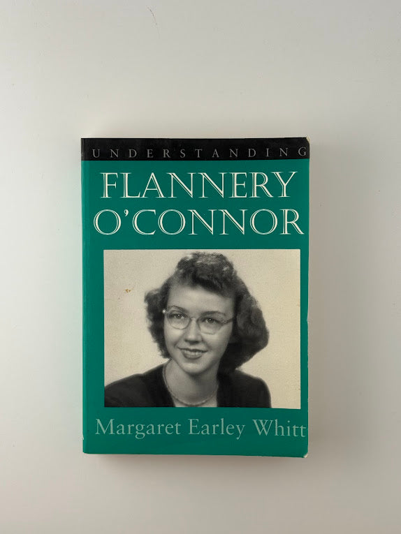 Understanding Flannery O'Connor by Margaret Earley Whitt