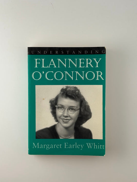 Understanding Flannery O'Connor by Margaret Earley Whitt