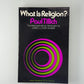 What Is Religion? by Paul Tillich