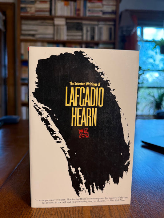 The Selected Writings of Lafcadio Hearn