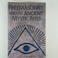 Freemasonry and Its Ancient Mystic Rites by C.W. Leadbeater