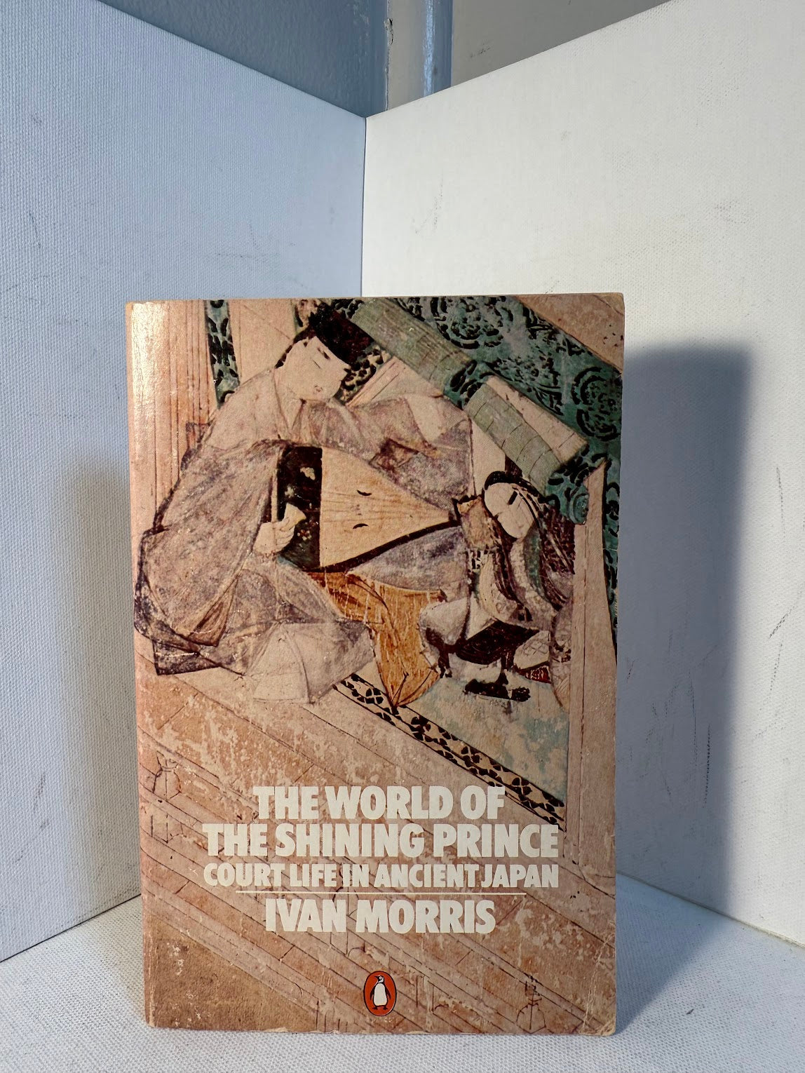 The World of the Shining Prince - Court Life in Ancient Japan by Ivan Morris