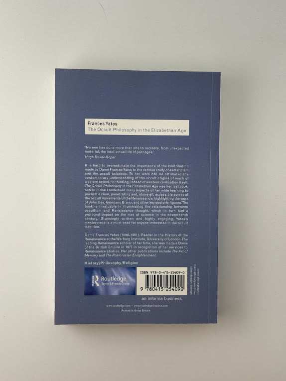 The Occult Philosophy in the Elizabethan Age by Frances Yates
