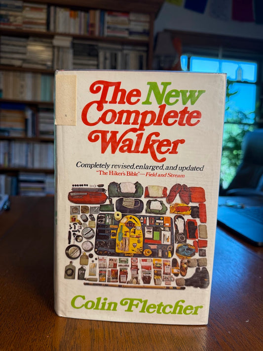 The New Complete Walker by Colin Fletcher