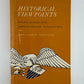 Historical Viewpoints - Notable Articles from American Heritage edited by John A. Garraty