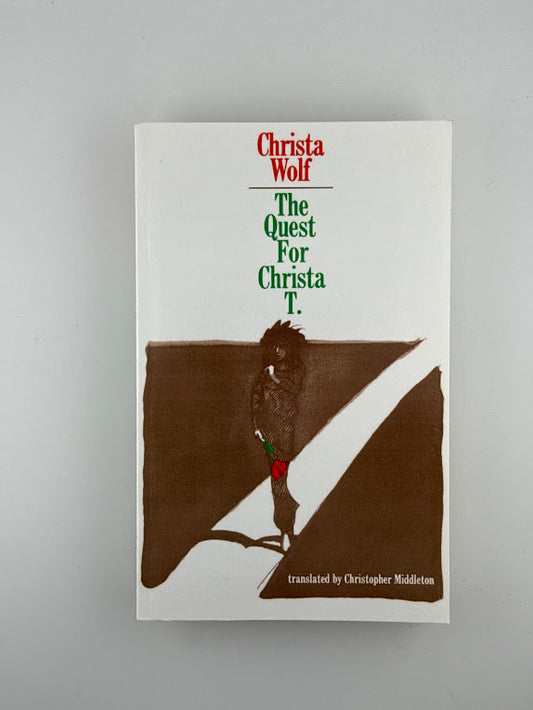 The Quest for Christa T. by Christa Wolf