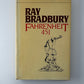 Fahrenheit 451 by Ray Bradbury