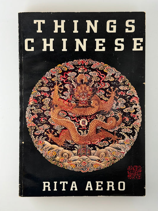 Things Chinese by Rita Aero