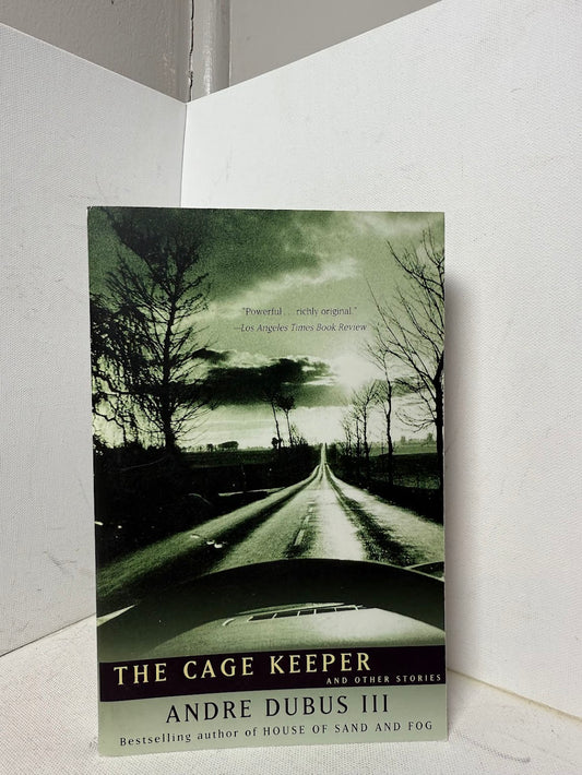 The Cage Keeper by Andre Dubus III