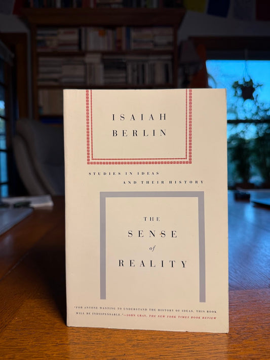 The Sense of Reality by Isaiah Berlin