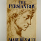 The Persian Boy by Mary Renault