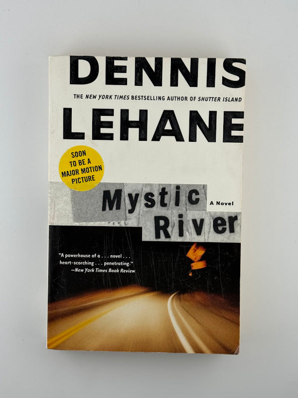 Mystic River by Dennis Lehane