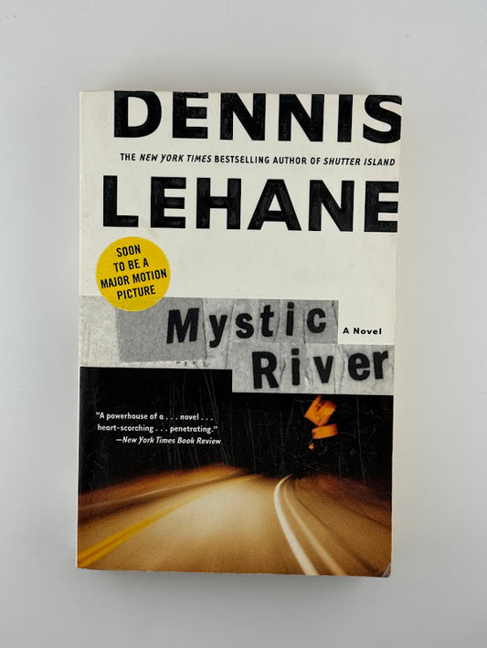 Mystic River by Dennis Lehane