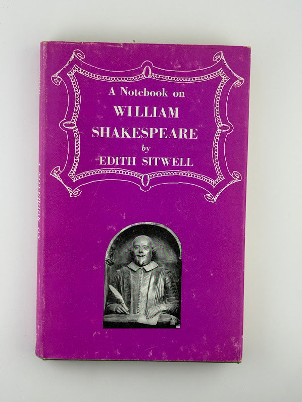 A Notebook on William Shakespeare by Edith Sitwell