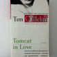 Tomcat in Love by Tim O'Brien