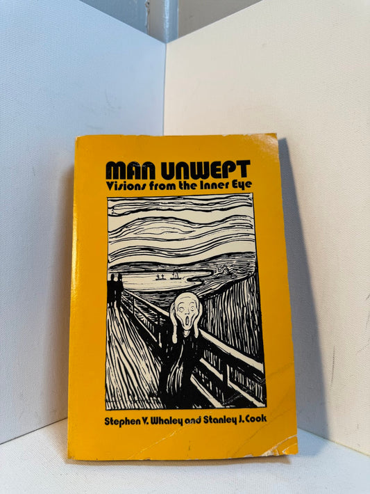 Man Unwept - Visions from the Inner Eye edited by Stephen V. Whaley and Stanley J. Cook