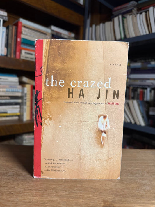 The Crazed by Ha Jin