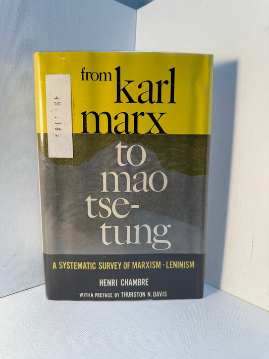 From Karl Marx to Mao Tse-Tung by Henri Chambre