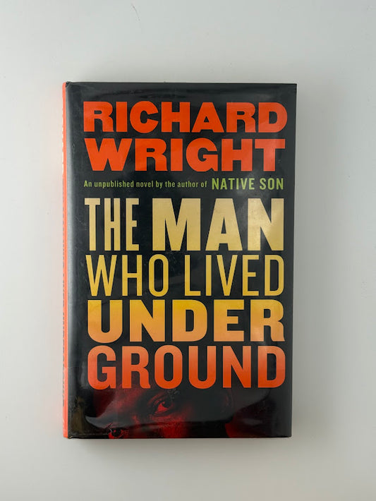 The Man Who Lived Underground by Richard Wright